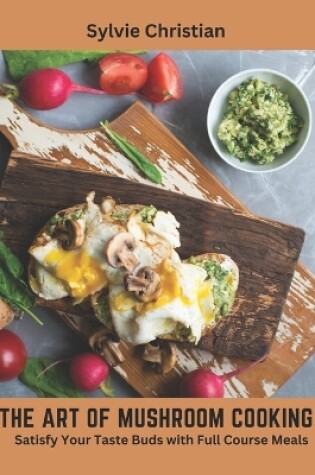 Cover of The Art of Mushroom Cooking