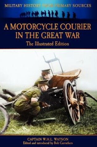 Cover of A Motorcycle Courier in the Great War