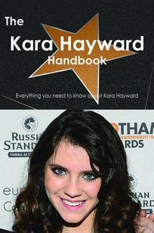 Cover of The Kara Hayward Handbook - Everything You Need to Know about Kara Hayward