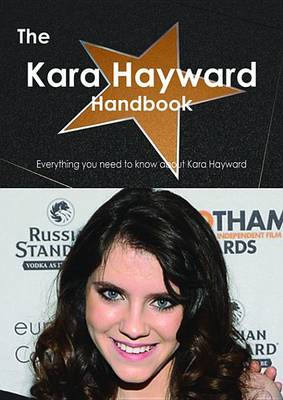 Book cover for The Kara Hayward Handbook - Everything You Need to Know about Kara Hayward