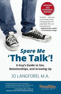 Book cover for Spare Me 'The Talk'! a Guy's Guide to Sex, Relationships, and Growing Up, Updated and Expanded Edition