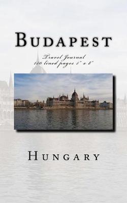 Book cover for Budapest Hungary Travel Journal