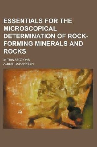 Cover of Essentials for the Microscopical Determination of Rock-Forming Minerals and Rocks; In Thin Sections