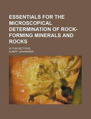 Book cover for Essentials for the Microscopical Determination of Rock-Forming Minerals and Rocks; In Thin Sections