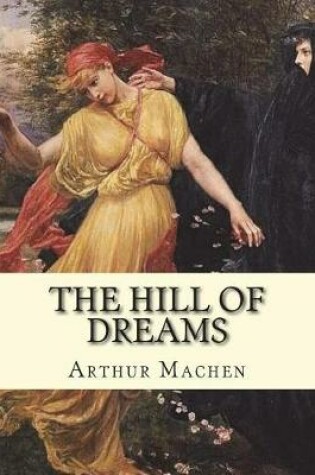 Cover of The hill of dreams. By