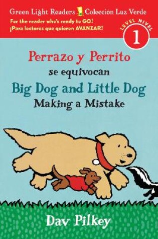 Cover of Big Dog and Little Dog Making a Mistake/Perrazo y Perrito se Equivocan (GLR level 1)