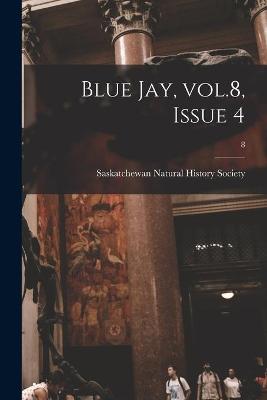 Cover of Blue Jay, Vol.8, Issue 4; 8