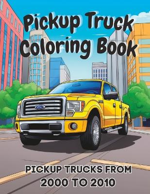 Book cover for Pickup Truck Coloring Book