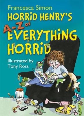 Cover of Horrid Henry's A - Z of Everything Horrid
