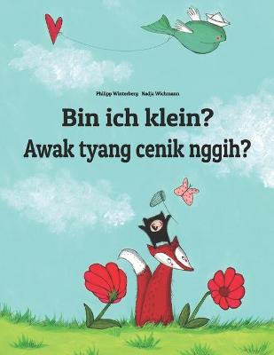 Book cover for Bin ich klein? Awak tyang cenik nggih?