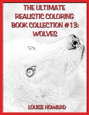 Cover of The Ultimate Realistic Coloring Book Collection #13