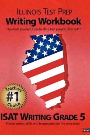 Cover of Illinois Test Prep Writing Workbook Isat Writing Grade 5