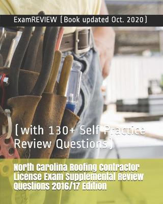 Book cover for North Carolina Roofing Contractor License Exam Supplemental Review Questions 2016/17 Edition