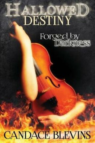 Cover of Hallowed Destiny -- Forged by Darkness