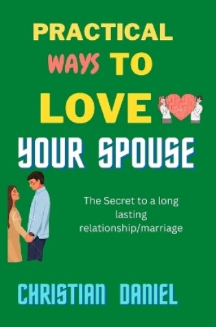 Cover of practical ways to love your spouse