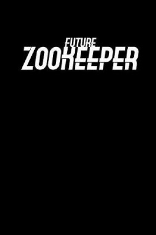 Cover of Future Zoo keeper