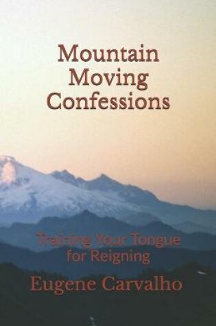Cover of Mountain Moving Confessions