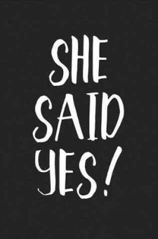 Cover of She Said Yes!