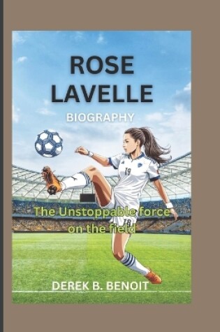 Cover of Rose Lavelle Biography