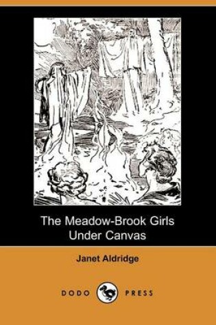 Cover of The Meadow-Brook Girls Under Canvas(Dodo Press)