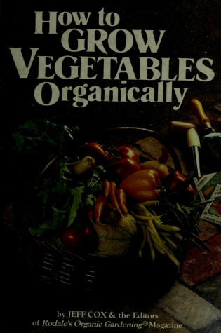 Cover of How to Grow Vegetables Organically