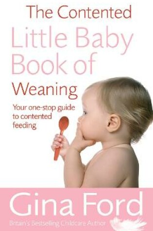 Cover of The Contented Little Baby Book Of Weaning