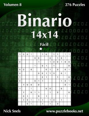 Cover of Binario 14x14 - Fácil - Volumen 8 - 276 Puzzles