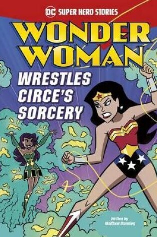 Cover of Wonder Woman Wrestles Circe's Sorcery