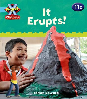 Cover of Project X Phonics Blue: 11c It Erupts!