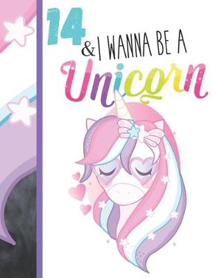 Book cover for 14 & I Wanna Be A Unicorn