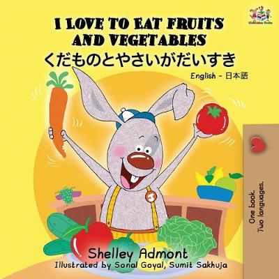 Book cover for I Love to Eat Fruits and Vegetables (English Japanese Bilingual Book)
