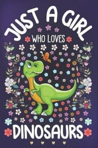 Cover of Just a Girl Who Loves Dinosaurs