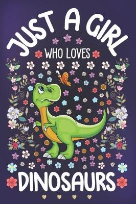 Book cover for Just a Girl Who Loves Dinosaurs