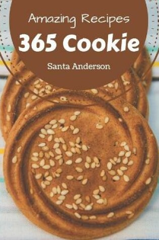 Cover of 365 Amazing Cookie Recipes