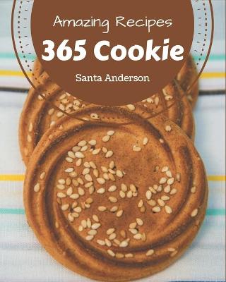 Book cover for 365 Amazing Cookie Recipes