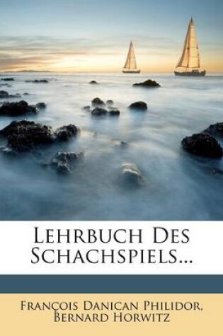 Cover of Lehrbuch Des Schachspiels...