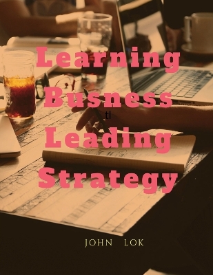 Book cover for Learning Busness Leading Strategy