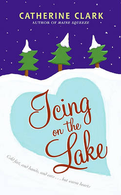 Icing on the Lake by Catherine Clark