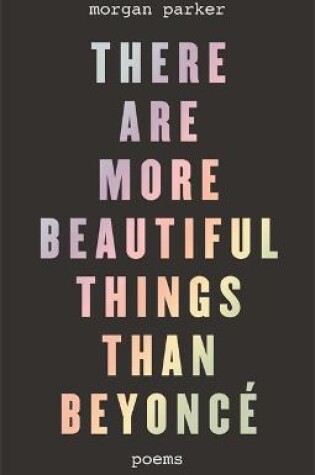 Cover of There Are More Beautiful Things Than Beyonce