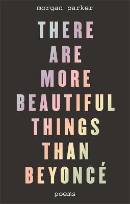 Book cover for There Are More Beautiful Things Than Beyonce
