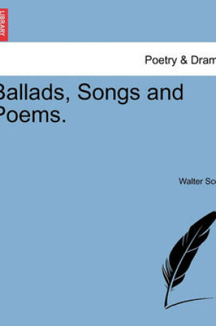 Cover of Ballads, Songs and Poems.