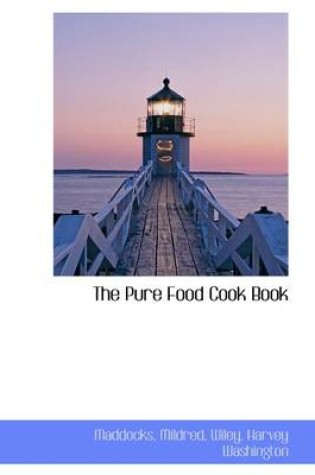 Cover of The Pure Food Cook Book