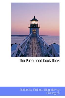 Book cover for The Pure Food Cook Book