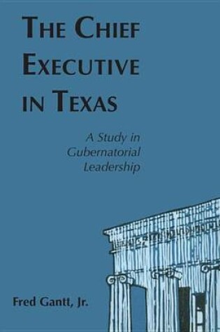 Cover of The Chief Executive In Texas