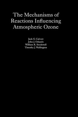 Book cover for The Mechanisms of Reactions Influencing Atmospheric Ozone