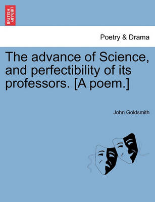 Book cover for The Advance of Science, and Perfectibility of Its Professors. [a Poem.]