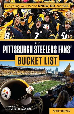 Book cover for The Pittsburgh Steelers Fans' Bucket List