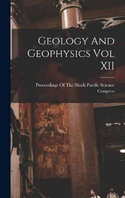 Book cover for Geology And Geophysics Vol XII