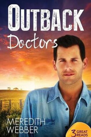 Cover of Outback Doctors/Outback Engagement/Outback Marriage/Outback En