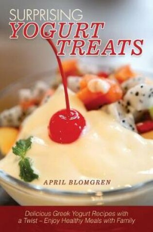 Cover of Surprising Yogurt Treats